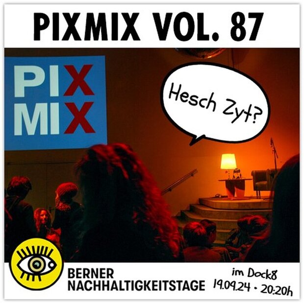 PIXMIX Vol. 87 on Tour im DOCK8 "Hesch Zyt?"