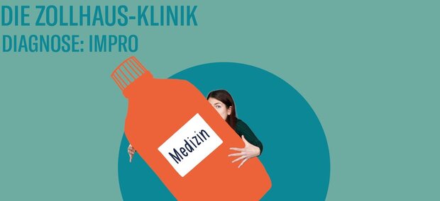 DIE ZOLLHAUS-KLINIK
DIAGNOSE: IMPRO