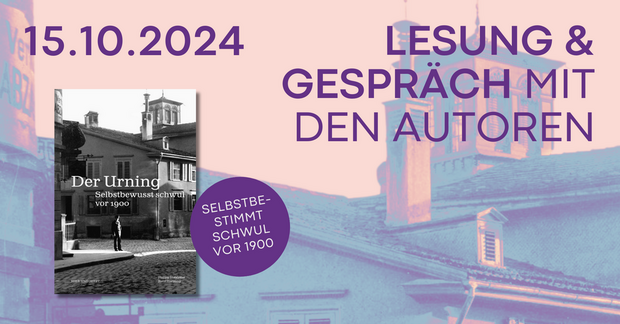 Der Urning - Selbstbestimmt schwul vor 1900 - Lesung und...