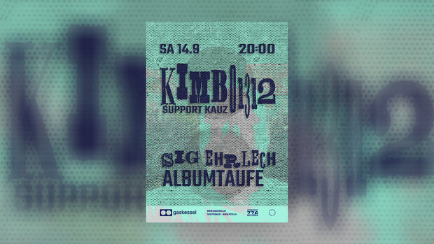 Kimbo1312 Albumtaufe "sig ehrlech" / Support: Kauz