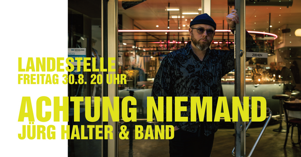 Jürg Halter & Band "Achtung Niemand"