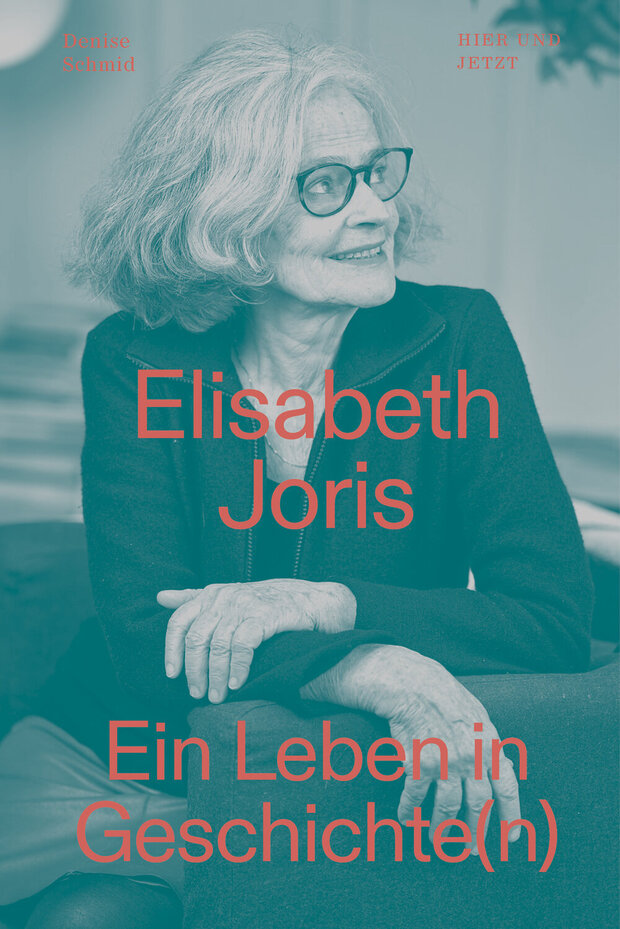 Elisabeth Joris - Ein Leben in Geschichte(n)