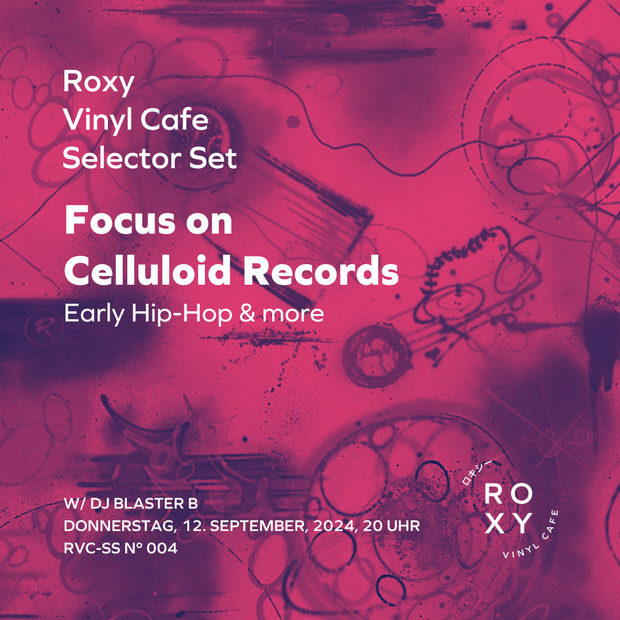 Roxy Selector Set 004: Focus on Celluloid Records Early...