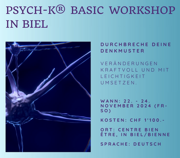 PSYCH-K® Basic Workshop in Biel I 22.-24. November 2024