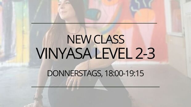 VINYASA YOGA | Mittelstufe/Fortgeschrittener Kurs