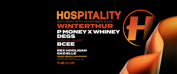 Hospitality, P Money X Whiney, Degs, Special Guest: BCee