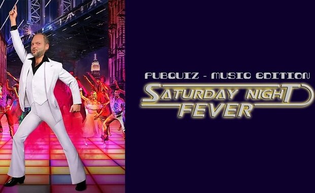 Pubquiz - Saturday Night Fever - Music Edition