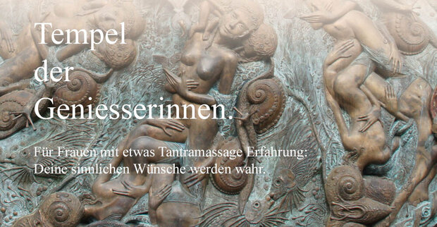 Für Tantramassage-erfahrene Frauen: "Tempel der...