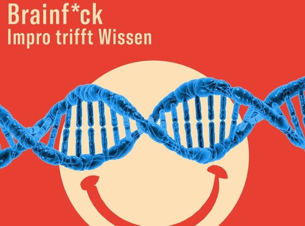 Brainf*ck
Impro trifft Wissen