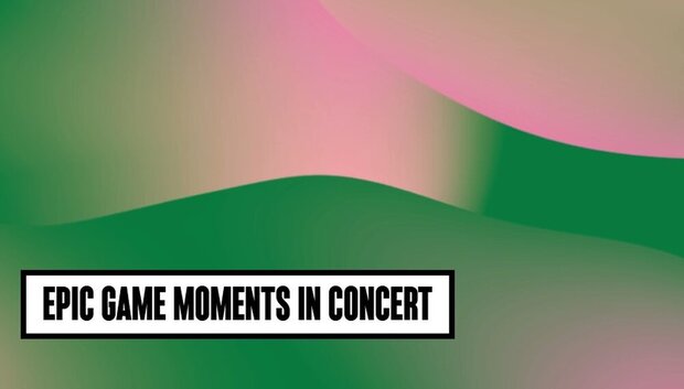 Epic Game Moments in Concert