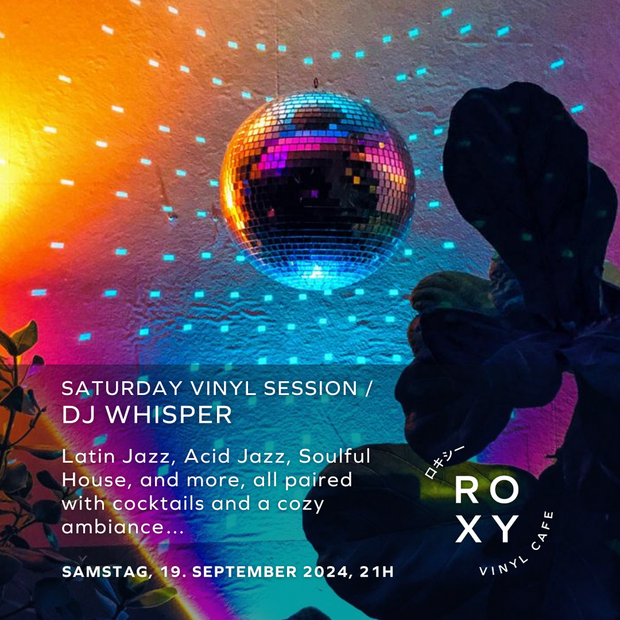 Roxy Saturday Vinyl Session / DJ Whisper