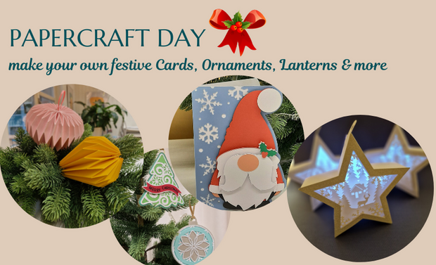 Papercraft Day! Make your own festive cards, ornaments...