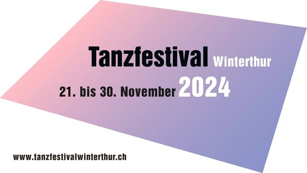 32. Tanzfestival Winterthur: 21. - 30. November 2024