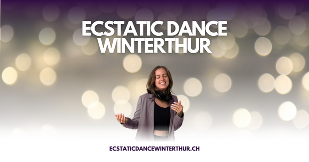 Ecstatic Dance Winterthur