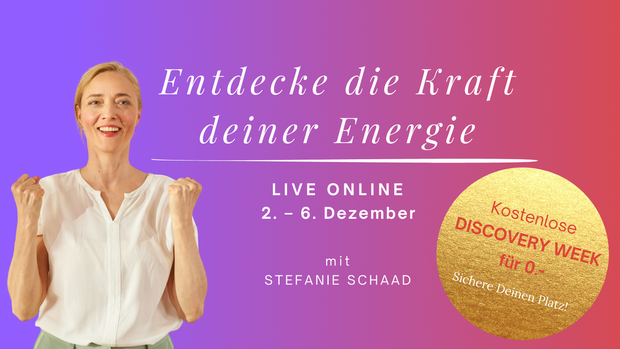 ENTDECKE DIE KRAFT DEINER ENERGIE!