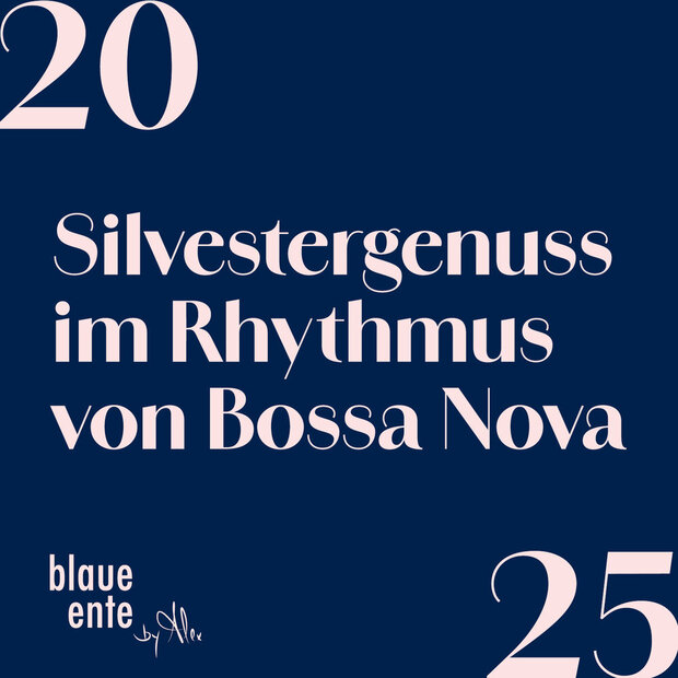 Silvestergenuss im Rhythmus von Bossa Nova