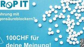 Du hast schon mal PPI (Magensäureblocker) während >
8W eingenommen? 100CHF für deine Meinung!