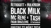 RETROGOTT & HULKHODN (DE), BLACK MILK (US), MC RENE & FIGUB BRAZLEVIC (DE), TASH – ALKAHOLIKS (US) 