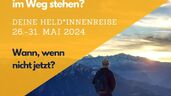 Heldenreise und Heldinnenreise - eine ganz­heitliche Reise zu dir selbst