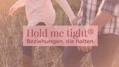 Gemeinsam wachsen, zusammen stark. «Hold me tight®» Paarseminar am 27. & 28.04.2024 in Zürich