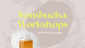 KOMBUCHA WORKSHOP