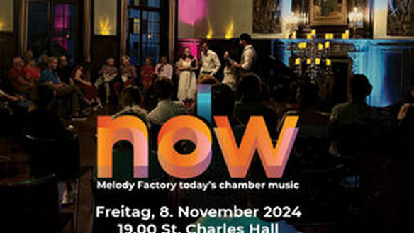 NOW - Melody Factory, today’s chamber music