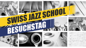 Besuchstag Swiss Jazz School Bern