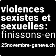 25 novembre-Genève | Violences sexistes et sexuelles: finissons-en!