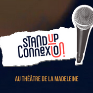 GALA STAND UP CONNEXION AU THÉÂTRE DE LA MADELEINE