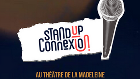 GALA STAND UP CONNEXION AU THÉÂTRE DE LA MADELEINE