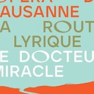 Le Docteur Miracle, La Route Lyrique - Saison culturelle de Renens 2024-2025