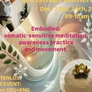 Winter - Christmas Gathering: Somatic Meditation, Awareness, and Movement Practice! (DEU/GER+ENG)