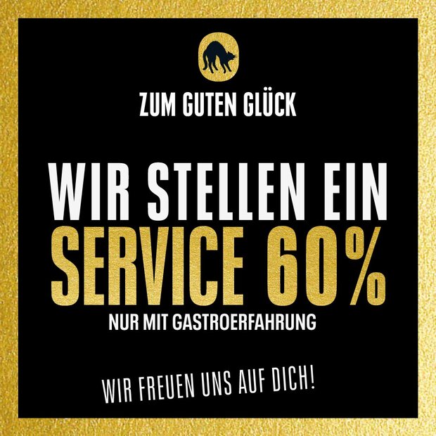 Wir brauchen Verstärkung im Service 50-60%