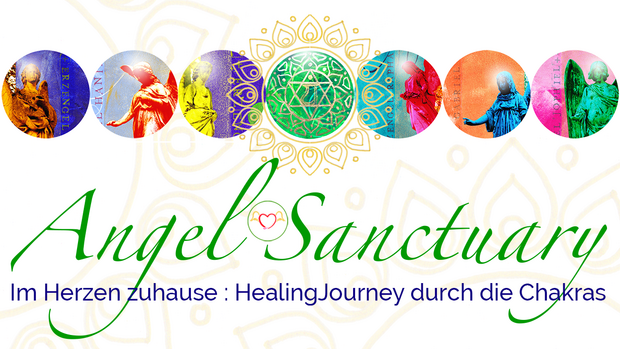 Angel Sanctuary | Im Herzen zuhause : Chakra HealingJourney mit den Erzengeln
