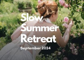 Slow Summer Retreat **Letzte Plätze