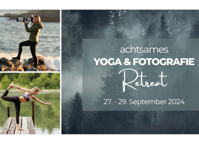 Achtsames Yoga und Fotografie Retreat in den Bündner Bergen