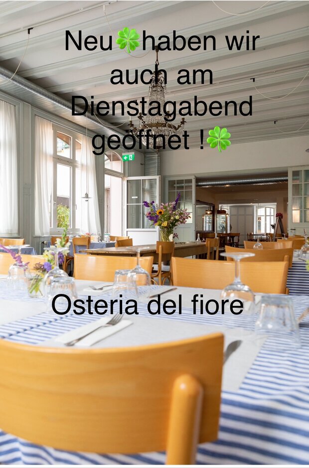 Neue Öffnungszeiten: Osteria del fiore, italienische...