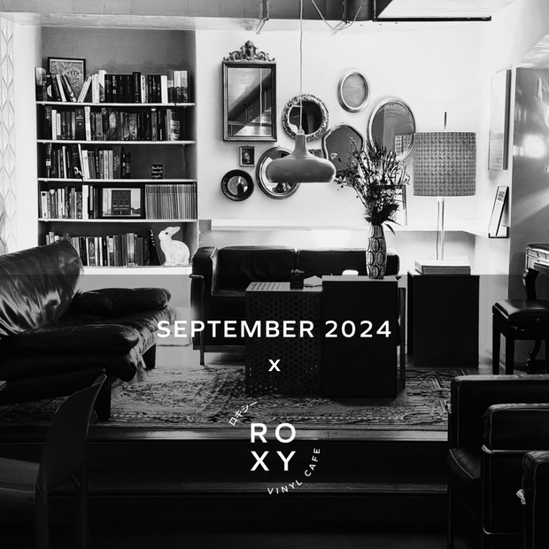 Roxy Vinyl Cafe SEPTEMBER 2024