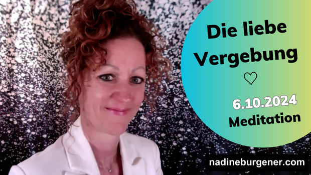 Die liebe Vergebung ♡ - online Meditation 6.10.24