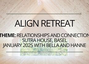 Align Retreat, Theme: Relationships & Connection