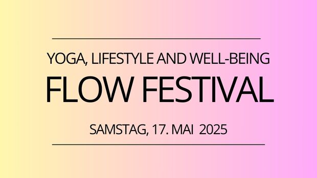 FLOW FESTIVAL 2025 
Yoga, Lifestyle & Well-being