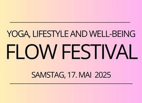 FLOW FESTIVAL 2025 
Yoga, Lifestyle & Well-being