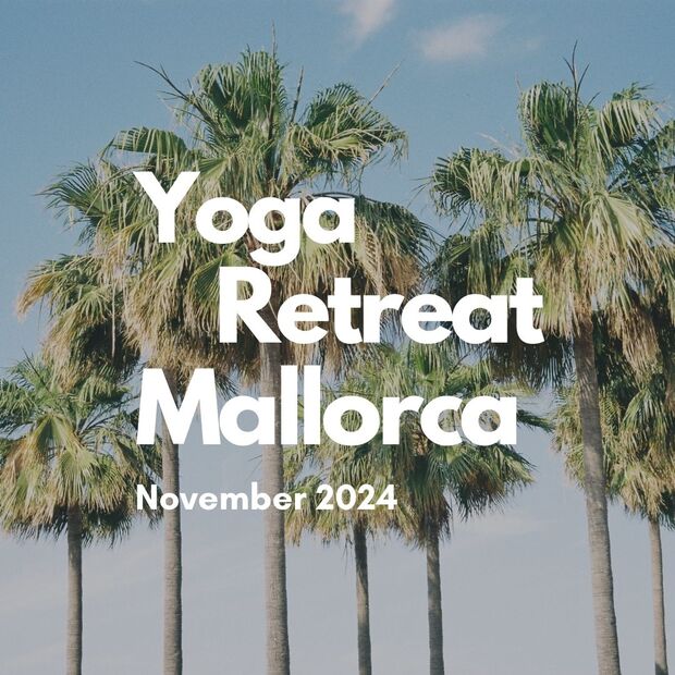 Herbst Yoga Retreat: 14. bis 18. November, Mallorca