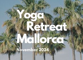 Herbst Yoga Retreat: 14. bis 18. November, Mallorca