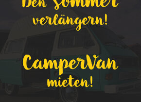 Sommer verlängern! CamperVan mieten!