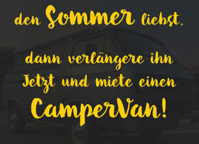 Sommer verlängern! CamperVan mieten!