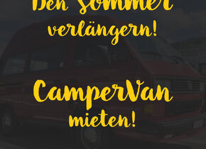 Sommer verlängern! CamperVan mieten!