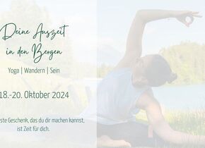 Deine Auszeit in den Bergen - 18.-20. Oktober 2024