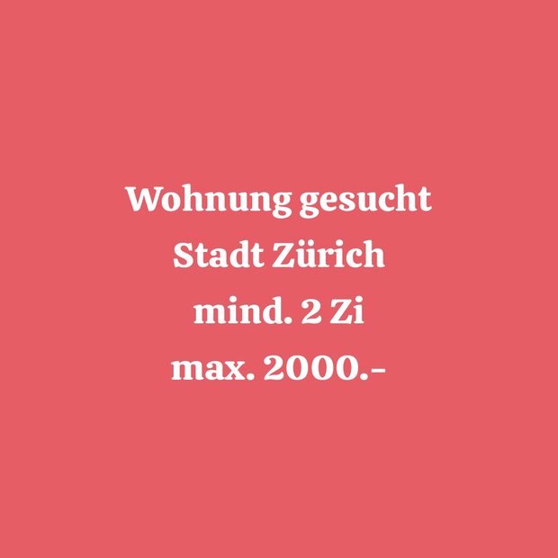 Wohnung gesucht Stadt Zürich