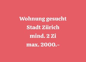 Wohnung gesucht Stadt Zürich